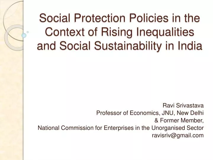 social protection policies in the context of rising inequalities and social sustainability in india