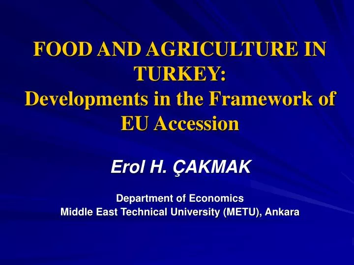 food and agriculture in turkey developments in the framework of eu accession