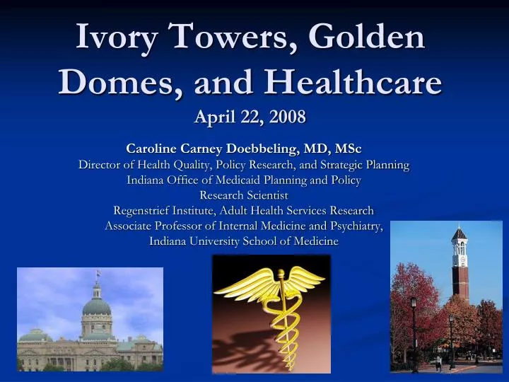 ivory towers golden domes and healthcare april 22 2008