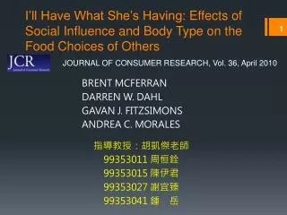 I’ll Have What She’s Having: Effects of Social Influence and Body Type on the Food Choices of Others