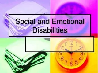 Social and Emotional Disabilities