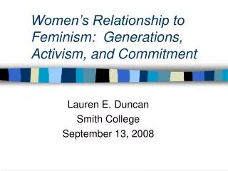 Women’s Relationship to Feminism:  Generations, Activism, and Commitment