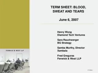 TERM SHEET: BLOOD, SWEAT AND TEARS June 6, 2007