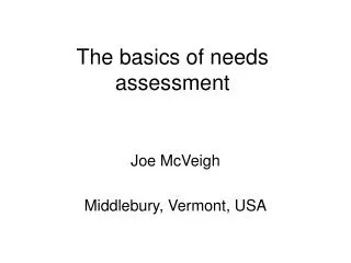 The basics of needs assessment
