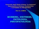 MOBBING, DISTRESS, PATOLOGIA, PSICOPATOLOGIA - slide 1