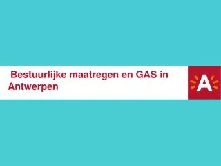 Bestuurlijke maatregen en GAS in Antwerpen
