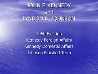 JOHN F. KENNEDY and LYNDON B. JOHNSON