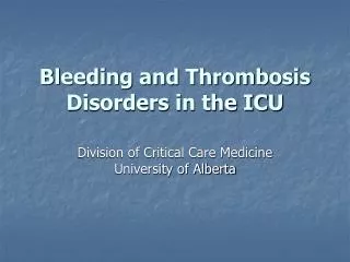 Bleeding and Thrombosis Disorders in the ICU