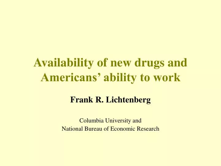 availability of new drugs and americans ability to work