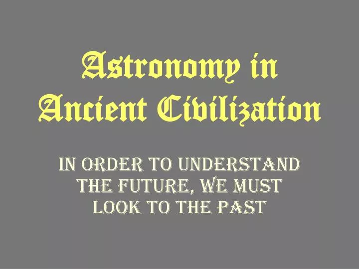 astronomy in ancient civilization