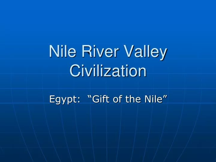 nile river valley civilization