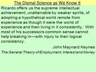 The Dismal Science as We Know It