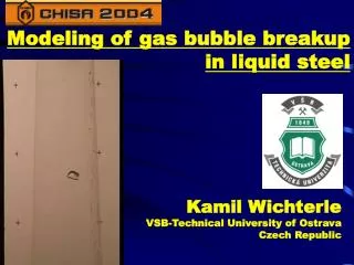 Modeling of gas bubble breakup in liquid steel