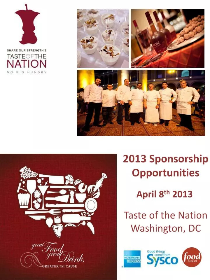 2013 sponsorship opportunities april 8 th 2013 taste of the nation washington dc