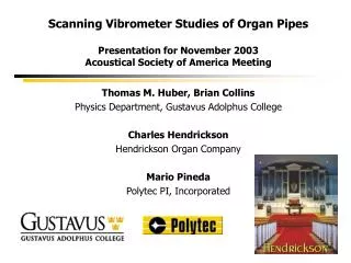Scanning Vibrometer Studies of Organ Pipes Presentation for November 2003 Acoustical Society of America Meeting