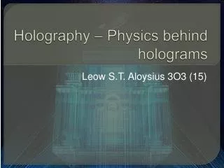 Holography – Physics behind holograms