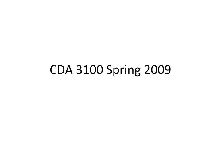 cda 3100 spring 2009
