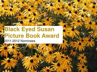 Black Eyed Susan Picture Book Award 2011-2012 Nominees