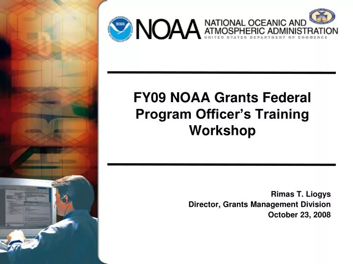 fy09 noaa grants federal program officer s training workshop