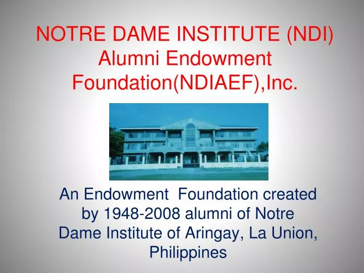 notre dame institute ndi alumni endowment foundation ndiaef inc