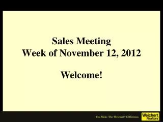 Sales Meeting Week of November 12, 2012
