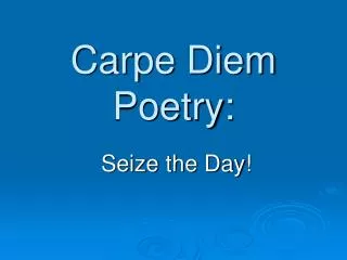 Carpe Diem Poetry: