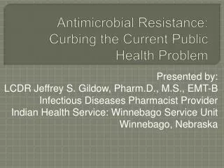 Antimicrobial Resistance: Curbing the Current Public Health Problem