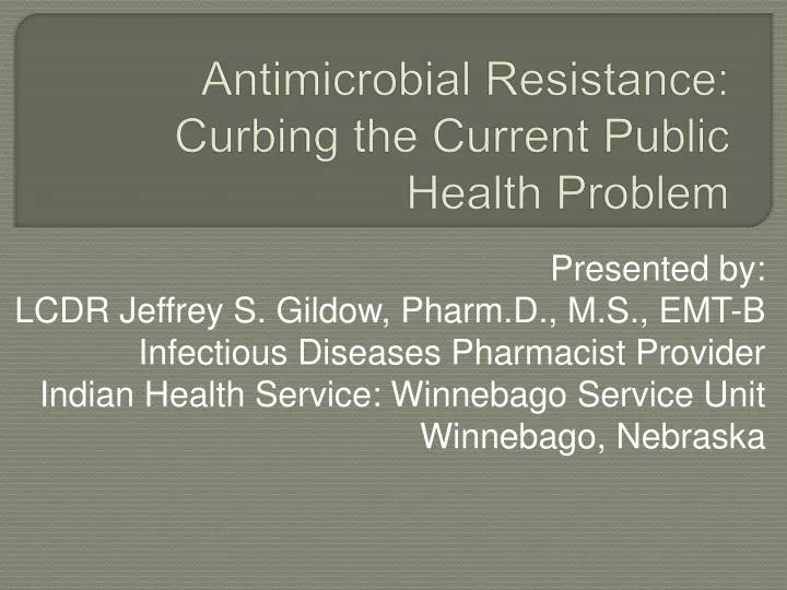 antimicrobial resistance curbing the current public health problem