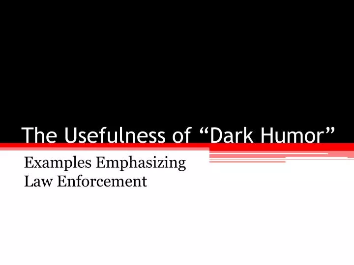 the usefulness of dark humor