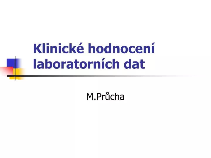 klinick hodnocen laboratorn ch dat