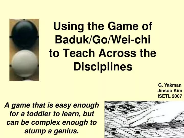 using the game of baduk go wei chi to teach across the disciplines
