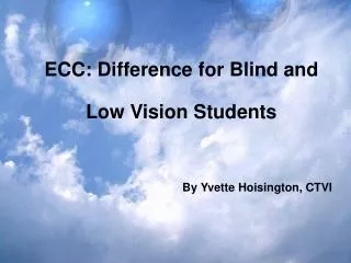 ECC: Difference for Blind and Low Vision Students