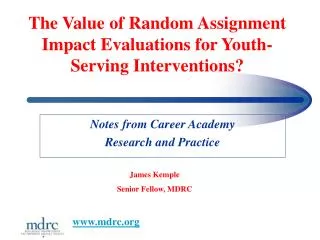 The Value of Random Assignment Impact Evaluations for Youth-Serving Interventions?