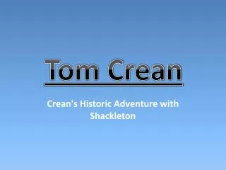 Crean's Historic Adventure with Shackleton