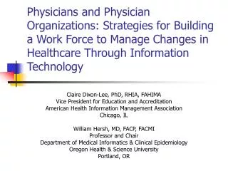 Physicians and Physician Organizations: Strategies for Building a Work Force to Manage Changes in Healthcare Through Inf