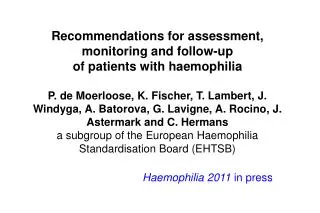 Recommendations for assessment, monitoring and follow-up of patients with haemophilia
