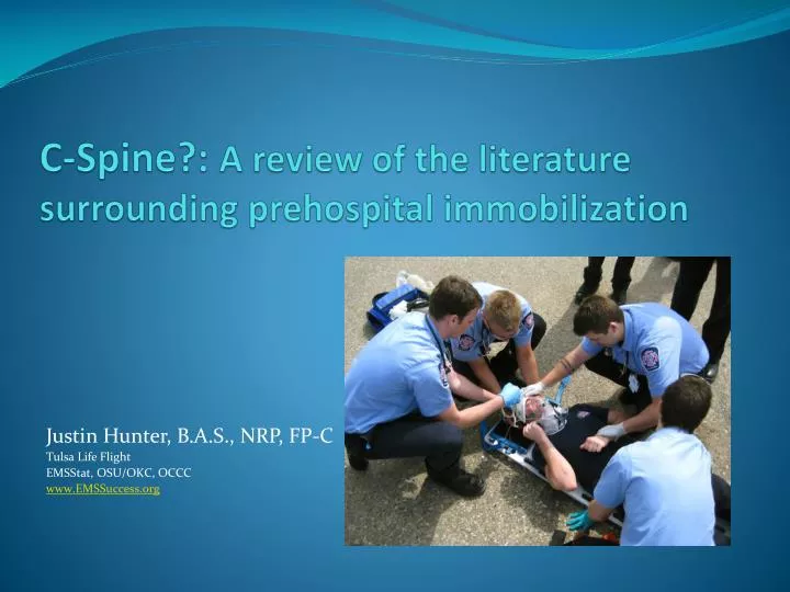 c spine a review of the literature surrounding prehospital immobilization