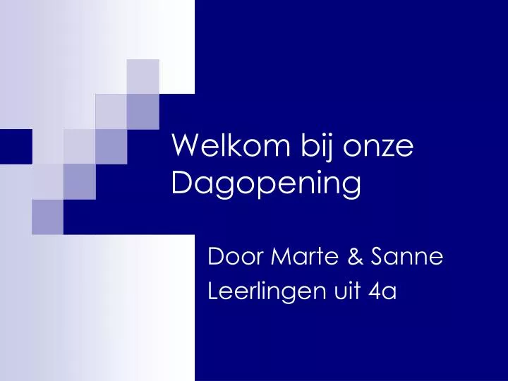 welkom bij onze dagopening