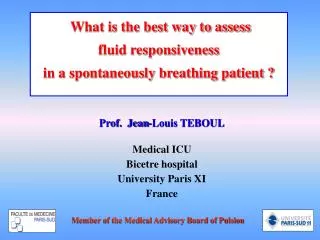 Prof. Jean-Louis TEBOUL Medical ICU Bicetre hospital University Paris XI France