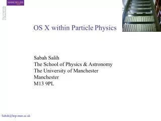 Sabah Salih The School of Physics &amp; Astronomy The University of Manchester Manchester M13 9PL