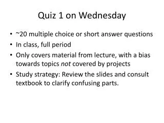 Quiz 1 on Wednesday