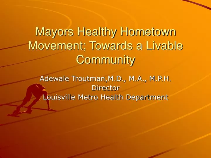 mayors healthy hometown movement towards a livable community