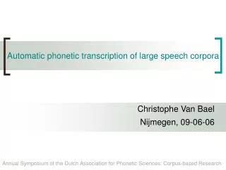 Automatic phonetic transcription of large speech corpora