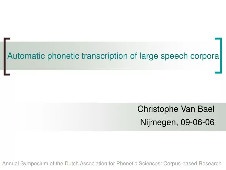 automatic phonetic transcription of large speech corpora