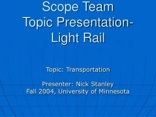 Scope Team Topic Presentation- Light Rail