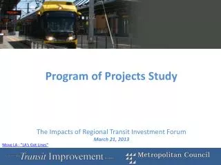 Program of Projects Study The Impacts of Regional Transit Investment Forum March 21, 2013
