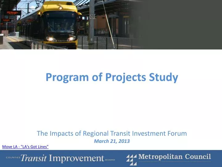 program of projects study the impacts of regional transit investment forum march 21 2013
