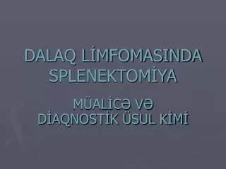 dalaq l mfomasinda splenektom ya