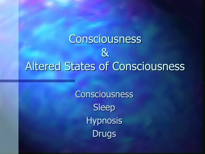 consciousness altered states of consciousness