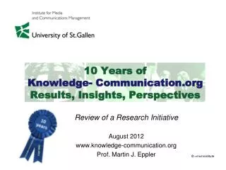 10 Years of Knowledge- Communication.org Results, Insights, Perspectives